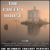 The Creepy House The Ultimate Fantasy Playlist