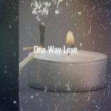 One Way Love