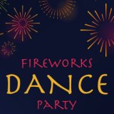 Fireworks Dance Party