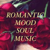 Romantic Mood Soul Music