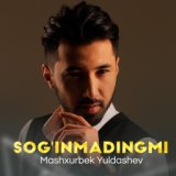 Sog'inmadingmi