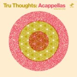 Tru Thoughts: Acappellas, Vol. 1