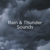 30 Rain & Thunder Sounds