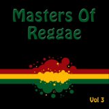 Masters Of Reggae Vol 3