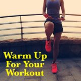 Warm Up For Your Workout