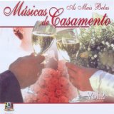 As Mais Belas Músicas de Casamento: Vol. 2