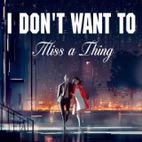 I Don't wanna miss a thing (Cover)