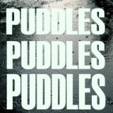 Puddles, Puddles, Puddles