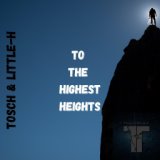 To the Highest Heights (Short Edit)