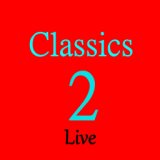 Classics 2, Live