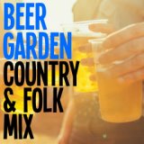 Beer Garden Country & Folk Mix