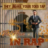 The Men In Rap - They Make Your Toes Tap