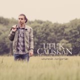 Ufuk Caliskan - Unutmak Istiy