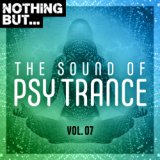Nothing But... The Sound of Psy Trance, Vol. 07