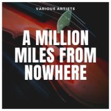 A Million Miles from Nowhere