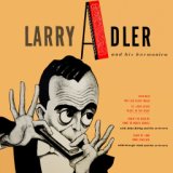 Larry Adler and His Harmonica