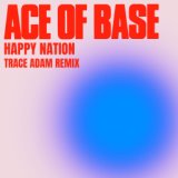 Happy Nation (Trace Adam Remix)