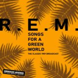 R.E.M. Songs For A Green World, Classic 1989 Broadcast