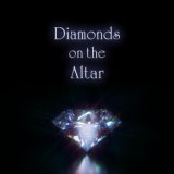 Diamonds on the Altar