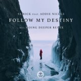 Follow My Destiny [Going Deeper Remix]