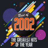 Best of 2002: The Greatest Hits of the Year