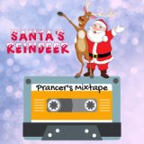 Santa's Reindeer - Prancer's Mixtape - Featuring "White Christmas"