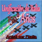 Unificación de Italia : 150 Años