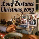 Long Distance Christmas 2020
