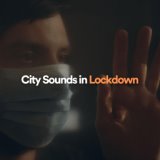 City Sounds in Lockdown