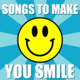 Songs To Make You Smile