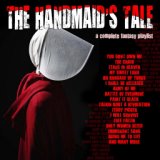 The Handmaid's Tale A Complete Fantasy Playlist