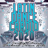 Latin Dance Cardio 2020 - 18 Cardio Fitness Workout Dance Hits