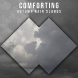 #18 Comforting Autumn Rain Sounds