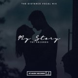 My Story (The Distance Vocal Mix)