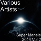 Super Manele 2014, Vol. 2
