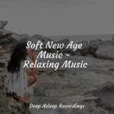 Soft New Age Music - Relaxing Music