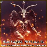 Satanic Rituals The Ultimate Fantasy Playlist