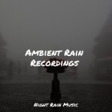 Ambient Rain Recordings