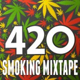 420 Smoking Mixtape