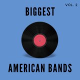 Biggest American Bands - Vol. 2