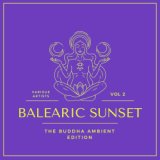 Balearic Sunset (The Buddha Ambient Edition), Vol. 2