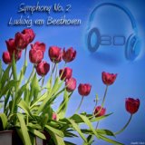 Symphony No. 2 in D major, Op. 36 - Ludwig van Beethoven (8D Binaural Remastered - Music Therapy)