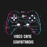 Video Game Soundtracks