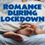 Romance During Lockdown