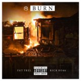 Burn (feat. Rick Ross)