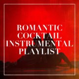 Romantic Cocktail Instrumental Playlist