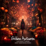Golden Autumn (Deep Immersion Remix)