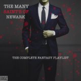 Many Saint's Of Newark - The Complete Fantasy Playlist