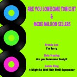 Are You Lonesome Tonight & More Million Sellers