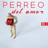 Perreo Del Amor Vol. 3